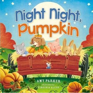 Night Night, Pumpkin -- Amy Parker